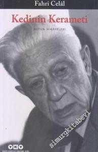 Kedinin Kerameti  : Bütün Hikayeleri: Talak-ı Selase, Kına Gecesi, Eldebir Mustafendi, Avur Zavur Kahvesi, Rüzgâr, Portreler -        2017