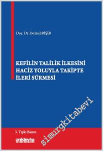 Kefilin Talilik İlkesini Haciz Yoluyla Takipte İleri Sürmesi  -        2025