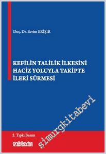Kefilin Talilik İlkesini Haciz Yoluyla Takipte İleri Sürmesi -        2025
