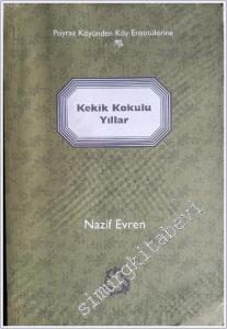 Kekik Kokulu Yıllar : Poyraz Köyünden Köy Enstitülerine -        2015
