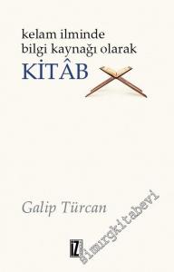Kelam İlminde Bilgi Kaynağı Olarak Kitab -