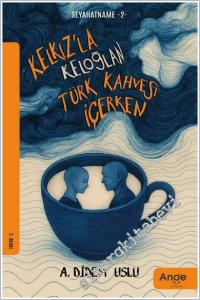 Kelkız'la Keloğlan Türk Kahvesi İçerken -        2025