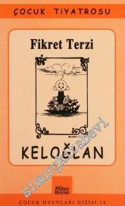 Keloğlan: O Benim O - Müzikli Çocuk Güldürüsü -
