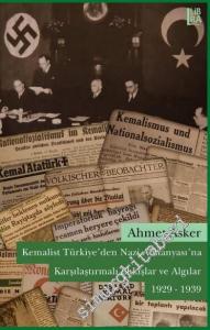 Kemalist Türkiye'den Nazi Almanyası'na Karşılaştırmalı Bakışlar ve Algılar 1929 - 1939 -