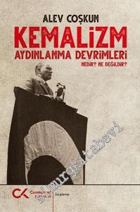 Kemalizm : Aydınlanma Devrimleri Nedir, Ne Değildir? -