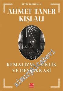 Kemalizm, Laiklik ve Demokrasi -