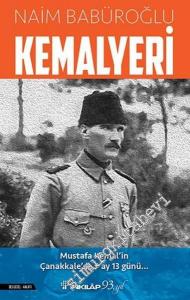 Kemalyeri : Mustafa Kemal'in Çanakkale'de 9 Ay 13 Günü -        2024