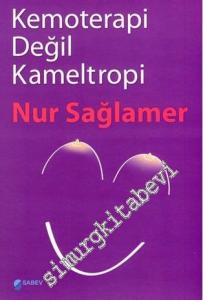 Kemoterapi Değil Kameltropi -