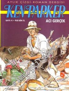 Ken Parker 4: Acı Gerçek -