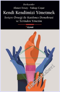 Kendi Kendimizi Yönetmek : İsviçre Örneği ile Katılımcı Demokrasi ve Yerinden Yönetim -        2026