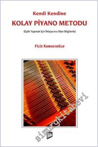 Kendi Kendine Kolay Piyano Metodu : Eşlik Yapmak İçin İhtiyacınız Olan Bilgilerle -        2021