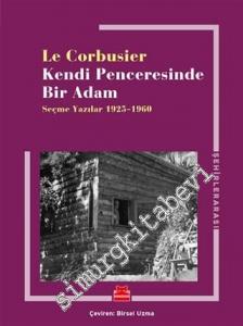 Kendi Penceresinde Bir Adam - Seçme Yazılar 1925 - 1960 -        2020