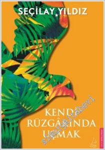 Kendi Rüzgarında Uçmak -        2025