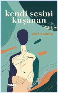 Kendi Sesini Kuşanan -