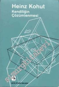 Kendiliğin Çözümlenmesi: Narsisistik Kişilik Bozukluklarının Psikanalitik Tedavisine Sistemli Bir Yaklaşım -        2019