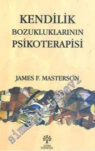 Kendilik Bozukluklarının Psikoterapisi -