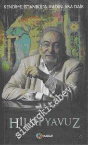 Kendime, İstanbul'a, Kadınlara Dair -