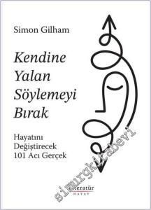 Kendine Yalan Söylemeyi Bırak Hayatını Değiştirecek 101 Acı Gerçek -        2025