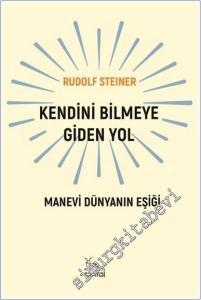 Kendini Bilmeye Giden Yol : Manevi Dünyanın Eşiği -        2025