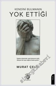 Kendini Bulmanın Yok Ettiği -        2024