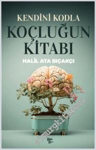 Kendini Kodla : Koçluğun Kitabı -        2025