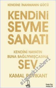 Kendini Sevme Sanatı: Kendini Hayatın Buna Bağlıymışçasına Sev -        2025
