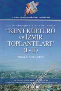 Kent Kültürü ve İzmir Toplantıları 1-2: Kent ve Sanat (Kentlilik Yurttaşlıktır) -