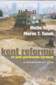 Kent Reformu ve Yeni Gecekondu Hareketi ve Kendi Evini Kendin Yap Kılavuzu -