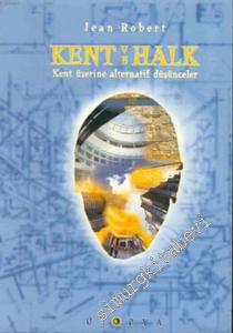Kent ve Halk: Kent Üzerine Alternatif Düşünceler -        1999
