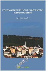 Kent Yoksulluğu ile Mücadele Rejimi : Sultanbeyli Örneği -        2022