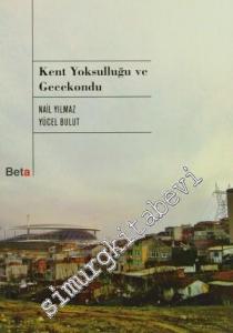 Kent Yoksulluğu ve Gecekondu -