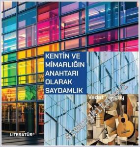 Kentin ve Mimarlığın Anahtarı Olarak Saydamlık -        2025