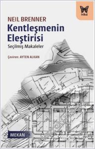 Kentleşmenin Eleştirisi : Seçilmiş Makaleler -        2025