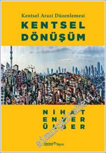 Kentsel Arazi Düzenlemesi: Kentsel Dönüşüm -        2023