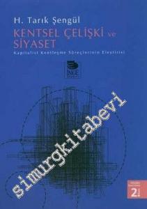 Kentsel Çelişki ve Siyaset: Kapitalist Kentleşme Süreçleri Üzerine Yazılar -