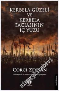 Kerbela Güzeli ve Kerbela Faciasının İç Yüzü -        2024
