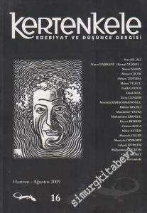 Kertenkele: Edebiyat ve Düşünce Dergisi - Sayı: 16      Haziran - Ağustos 2009
