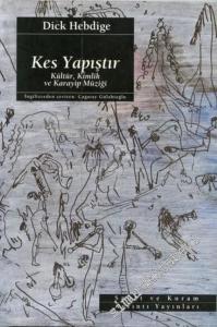 Kes Yapıştır: Kültür, Kimlik ve Karayip Müziği -        2003