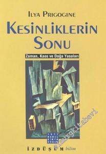Kesinliklerin Sonu: Zaman Kaos ve Doğa Yasaları -        2004