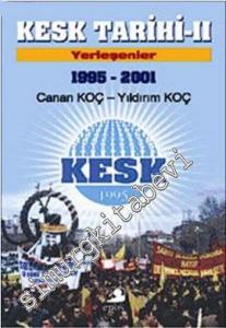 KESK Tarihi - 2: Yerleşenler - 1995 - 2001 -