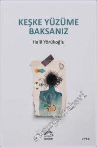 Keşke Yüzüme Baksanız -        2023