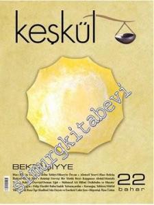 Keşkül Dergisi: Bektâşiyye - Sayı: 22      Bahar 2005