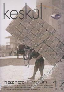Keşkül Dergisi - Dosya: Hazret-i İnsan - Sayı: 17      Kış 2011