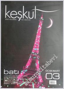 Keşkül Dergisi - Sufi Gelenek ve Hayat, Dosya: Batı ve Tasavvuf - Sayı: 3      Ocak - Mart 2005