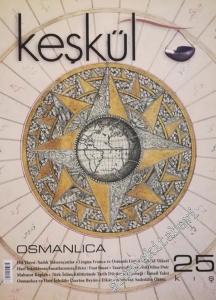 Keşkül Dergisi : Sufi Gelenek ve Hayat : Dosya:  Osmanlıca - Sayı : 25      Kış 2012