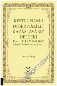 Kestel Nam-ı Diğer Nazilli Kazası Avarız Defteri ( Hicri 1111 - Miladi 1699 ) Nazilli Tarihinin Kaynakları 1 -        2020