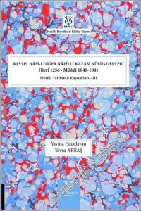 Kestel Nam-ı Diğer Nazilli Kazası Nüfus Defteri (Hicri 1256 - Miladi 1840-1841) Nazilli Tarihinin Kaynakları 3 -        2022