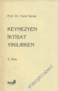 Keynezyen İktisat Yıkılırken -