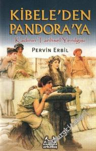 Kibele'den Pandora'ya Kadının Tarihsel Yenilgisi -