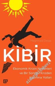 Kibir: Ekonomik Krizin Nedenleri ve Bir Sonraki Krizden Kaçınma Yolları -